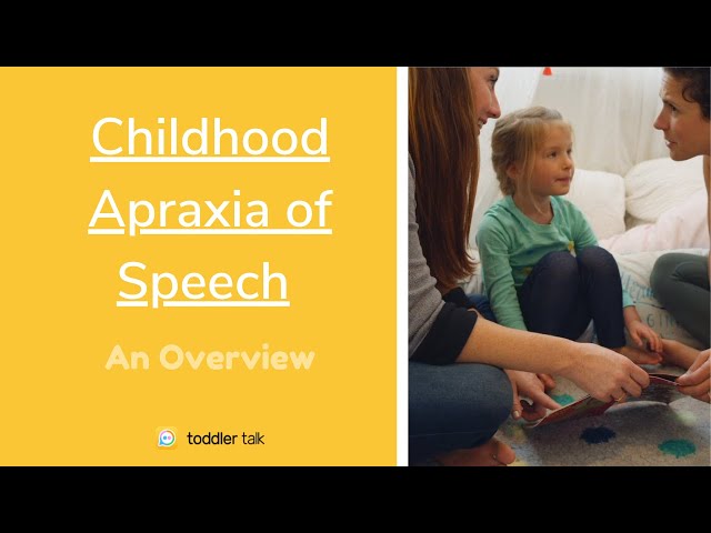 Childhood Apraxia of Speech Overview [definition + diagnosis + treatment + more resources]
