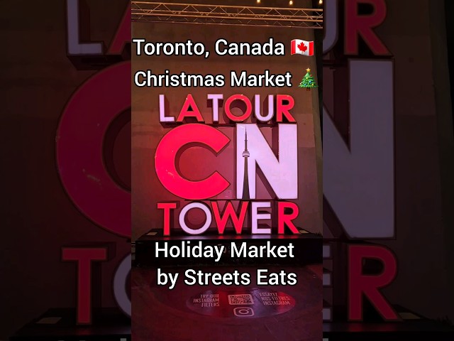 CN Tower Christmas Holiday Market by Street Eats Market 🎄 | Toronto, Canada | Things to do Toronto🇨🇦