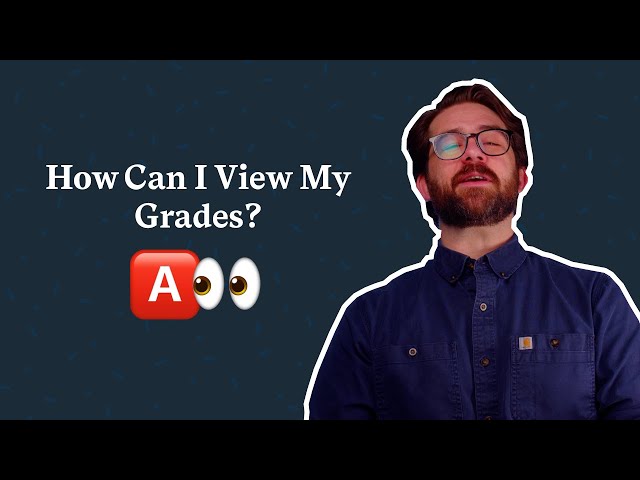 How Can I View My Grades?