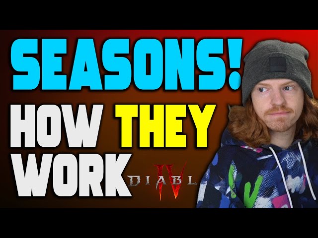 How Diablo 4 Seasons Will Work - What You SHOULD Know