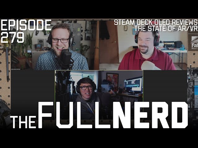 Norman Chan Talks New Steam Deck, If Apple Can Save VR & More | The Full Nerd ep. 279