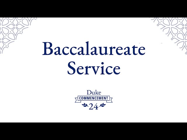 2024 Baccalaureate Service 4:00 P.M.