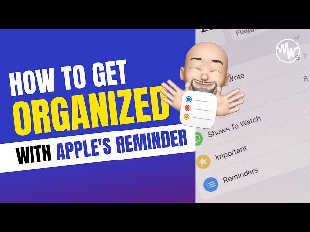 How to Get organized with Apple's Reminders