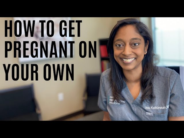 How to get pregnant on your own and when to see a Fertility Specialist