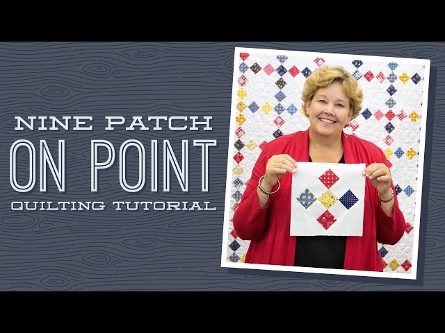 Make a "Nine Patch on Point" Quilt with Jenny Doan of Missouri Star! (Video Tutorial)