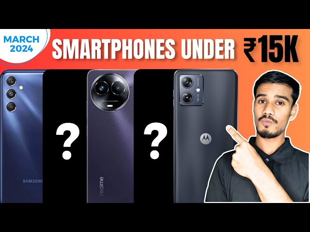 Top 5 Best Smartphones Under ₹15,000 ⚡ March 2024