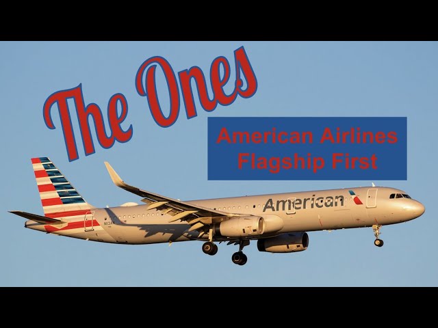 THE ONES: American Airlines Flagship First Transcontinental