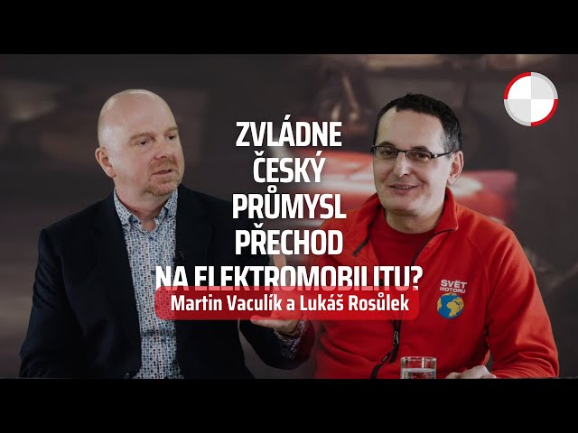 🎧 Martin Vaculík a Lukáš Rosůlek: Zvládne český průmysl přechod na elektromobilitu?