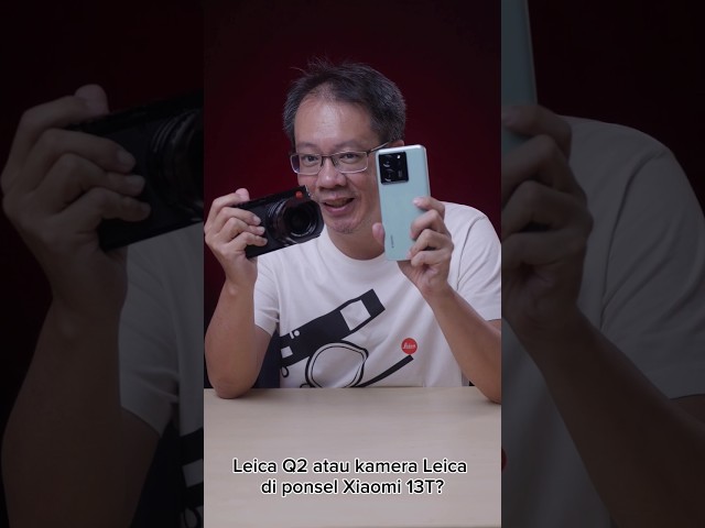 Leica Q2 vs Xiaomi 13T. Kamera 80jutaan vs ponsel 6.5juta. Bagus mana hasil fotonya?