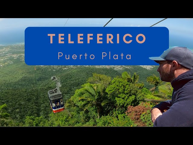 Our Journey to the Clouds: Experiencing the Teleférico in Puerto Plata, Travel-Peter