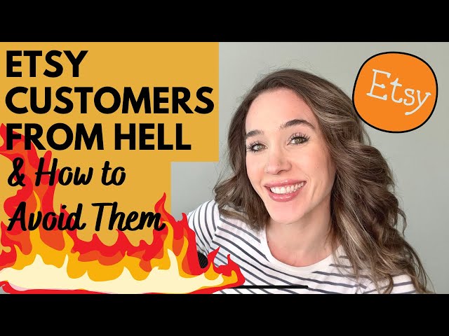 Etsy CUSTOMERS FROM HELL and How to Avoid Them | How to Handle Rude Customers