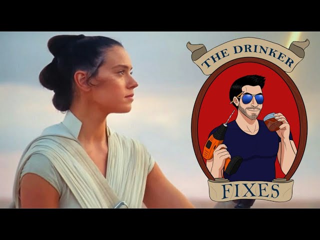 The Drinker Fixes... Rey