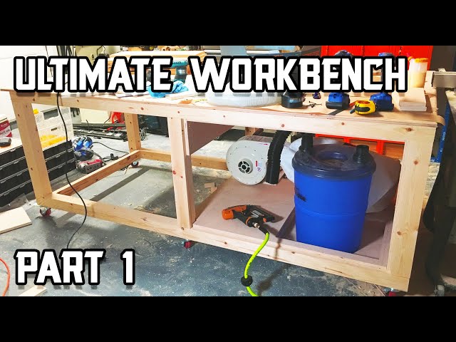 Ultimate Workbench Build - The Start! // Part 1