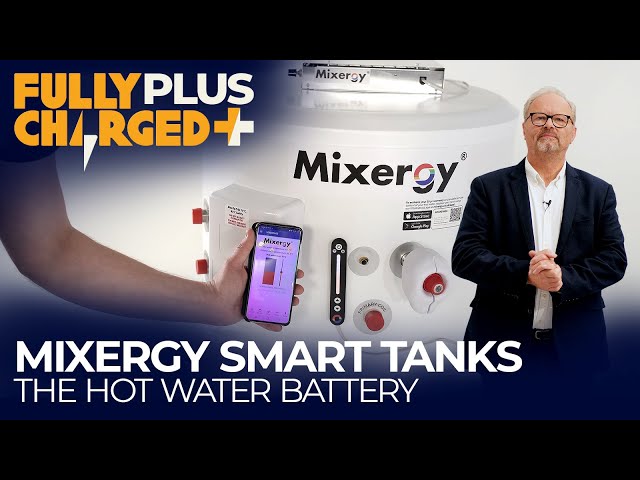 Mixergy Smart Tanks - The Hot Water Battery | SUBSCRIBE to Fully Charged PLUS