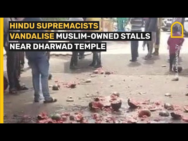 Karnataka: Hindu supremacists vandalise Muslim-owned stalls near Dharwad temple