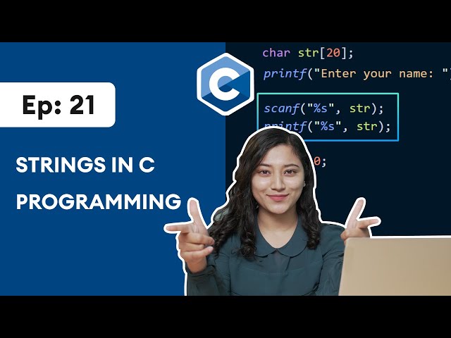 #21 C Strings | C Programming For Beginners