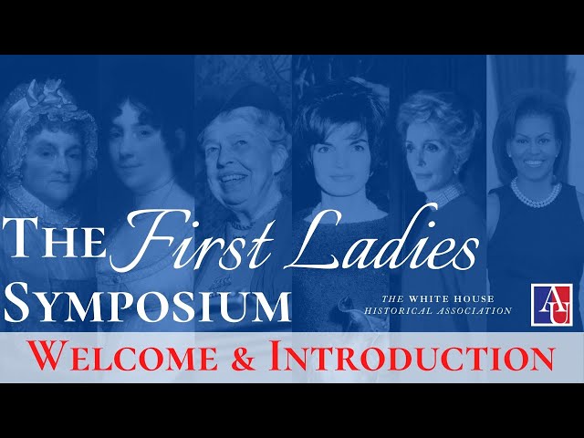 First Ladies Symposium: Welcome and Introduction