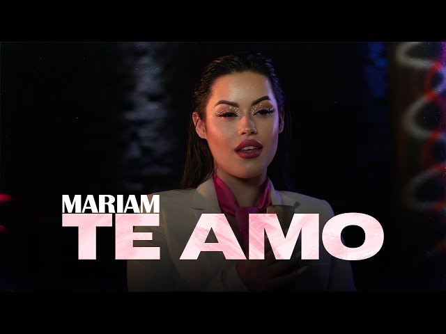 Mariam - Te Amo (Video Oficial)