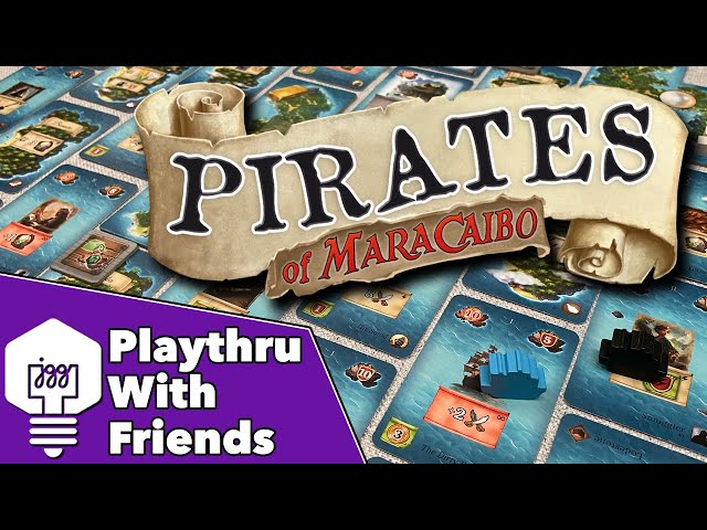 Pirates of Maracaibo - Playthrough With Friends