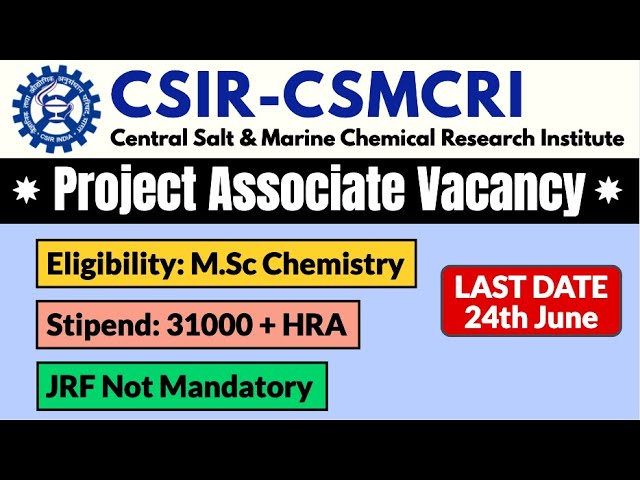 Project Associate Post: CSIR CSMCRI | Stipend: 31000 + HRA | M.Sc Chemistry | JRF Not Mandatory