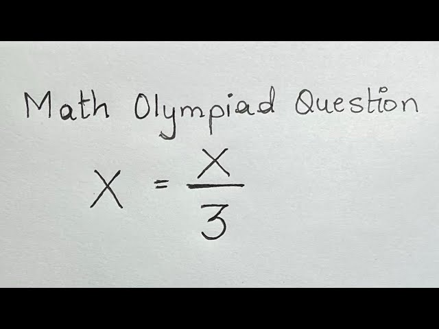 Russian Math Olympiad Problem | Nice Algebraic Equation Solving| X = ?