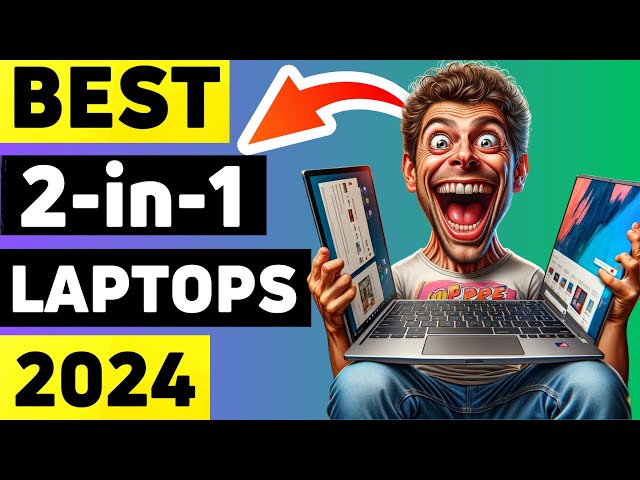 Top 5 BEST 2 In 1 Laptops 2024 | Don’t Buy until You Watch this