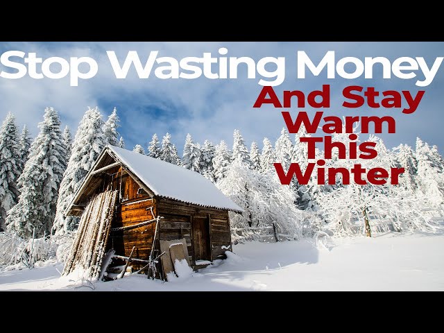 Get Your Home Ready For Winter And Save Money !!!