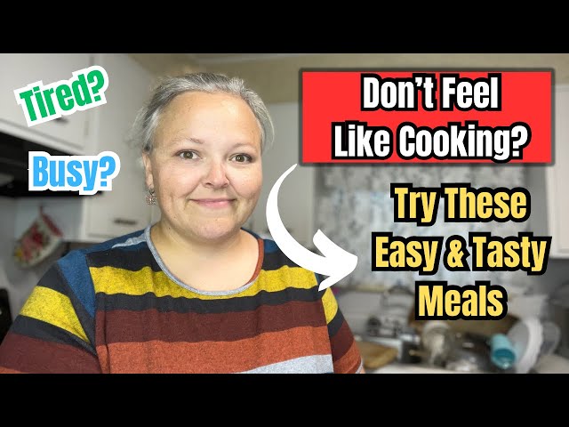 Fast & Easy Meals When You Don’t Feel Like Cooking || Lazy Day Recipes On A Budget