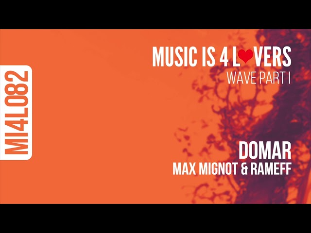 Max Mignot & Rameff - Domar (Original Mix) [Music is 4 Lovers] [MI4L.com]