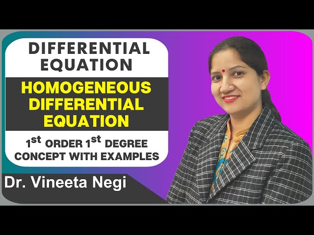 Homogeneous Differential Equation | Differential Equation 1st Order and 1st Degree by Vineeta Negi