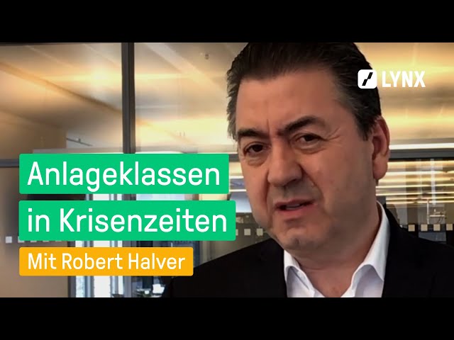 Anlageklassen in Krisenzeiten im Check - Interview mit Robert Halver | LYNX fragt nach