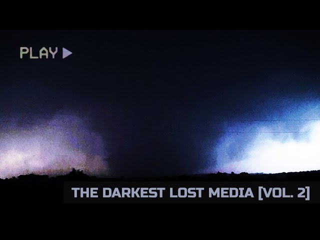 The Darkest Lost Media [Vol. 2]