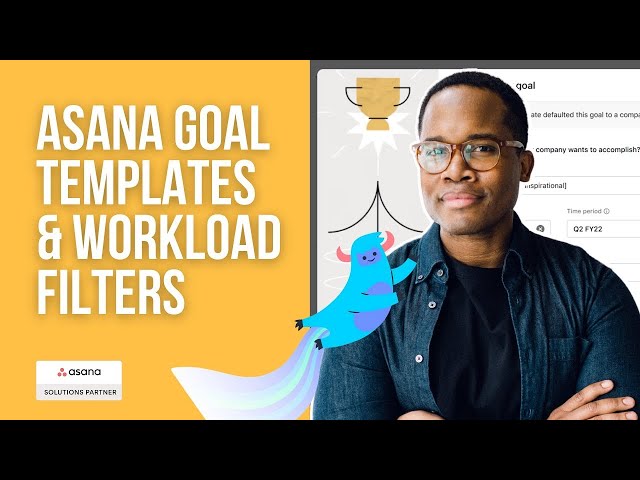 How to Create Goal Templates in Asana and Use Universal Workload Filters