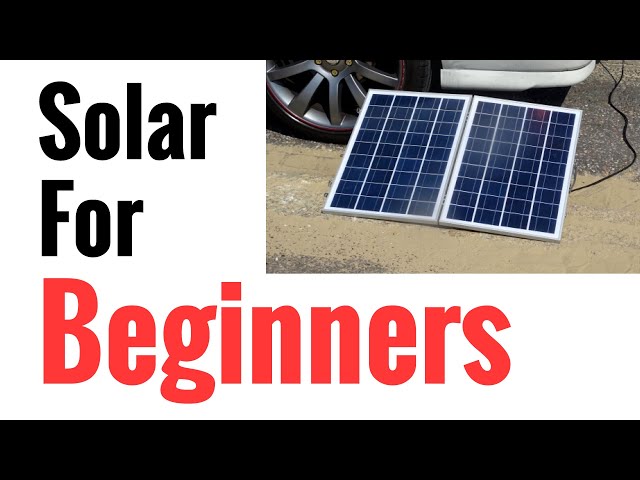 Solar Panel Systems for Beginners - Pt 1 Basics Of How It Works & How To Set Up