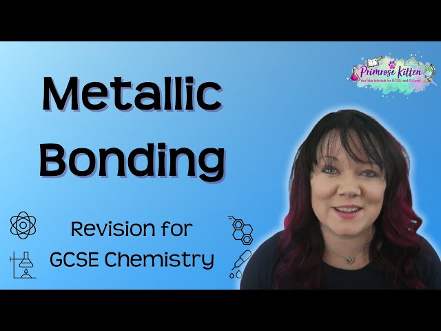 Metallic bonding | Revision for GCSE Chemistry
