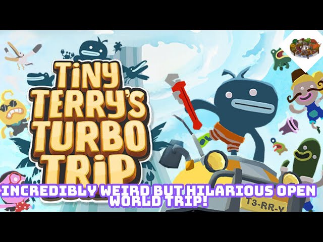 Incredibly Weird But Hilarious Open World Trip! | Tiny Terry's Turbo Trip