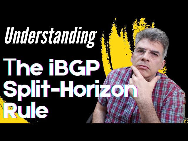 BGP - Understanding the iBGP Split-Horizon Rule