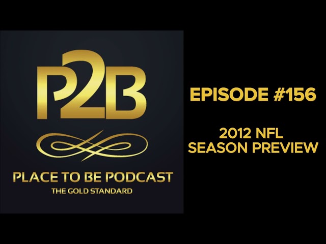 NFL 2012 Season Preview I Place to Be Podcast #156 | Place to Be Wrestling Network