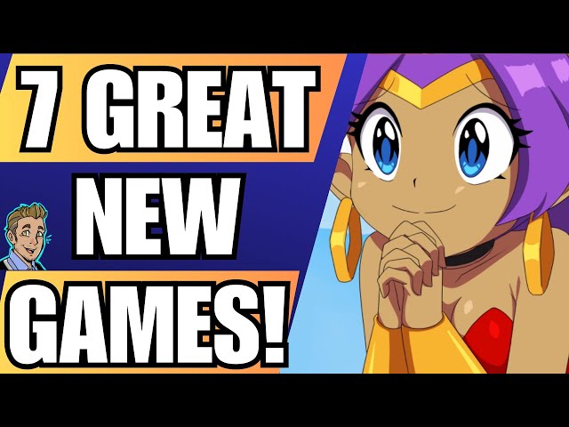 7 New Games You CAN'T MISS!