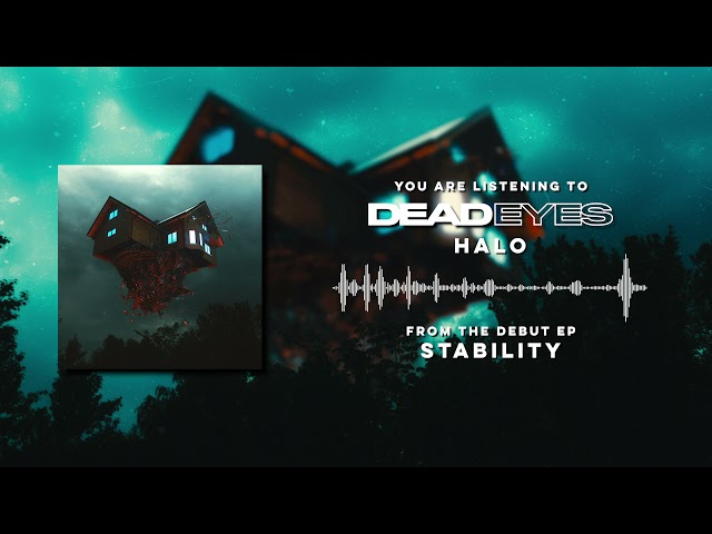 Dead Eyes - Halo (Official Single Stream)