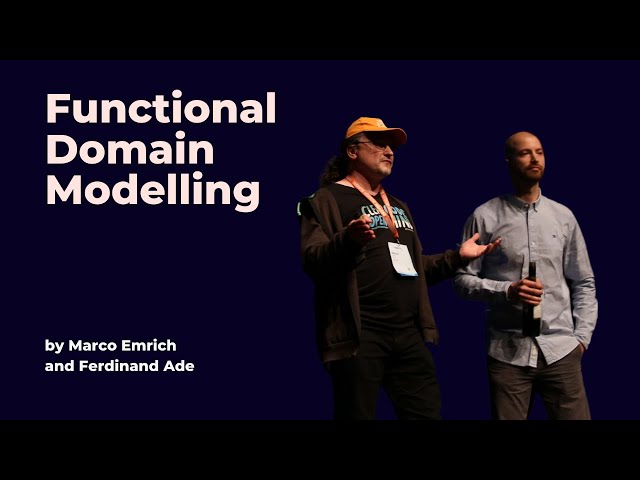 Functional Domain Modelling - Marco Emrich and Ferdinand Ade - DDD Europe 2023