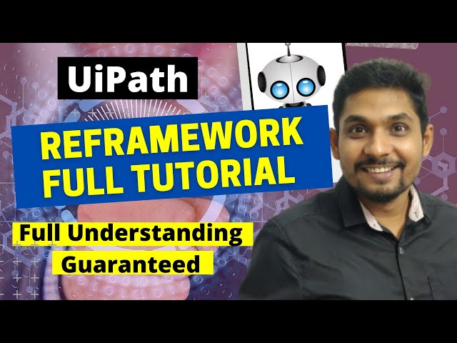 UiPath ReFramwork Full Course | By Rakesh