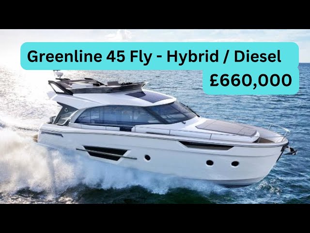 Boat Tour - Greenline 45 Fly - Hybrid / Diesel - £660,000