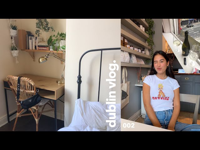 dublin vlog | room updates, what I eat, catching up 🌞🌿