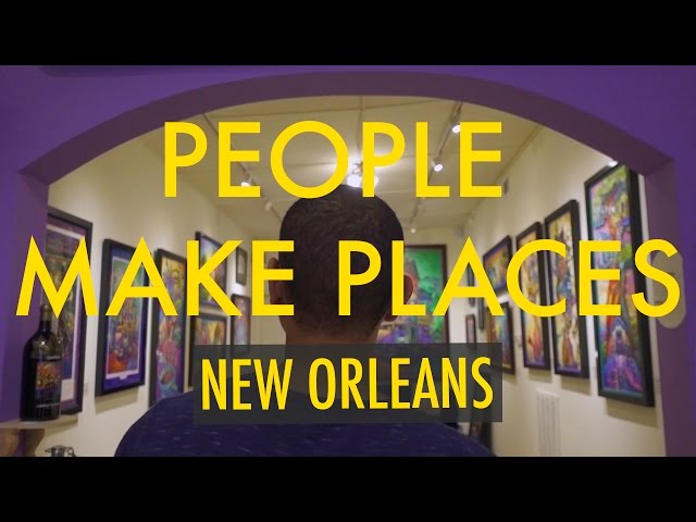 People Make Places | New Orleans