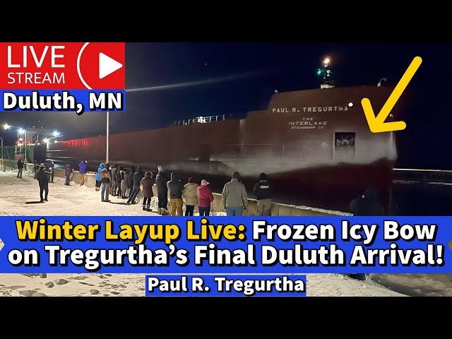 ⚓️Winter Layup Live: Frozen Icy Bow on Tregurtha’s Final Duluth Arrival!