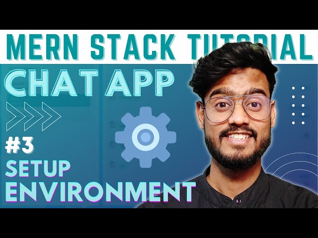Environment Setup - MERN Stack Chat App with Socket.IO #3