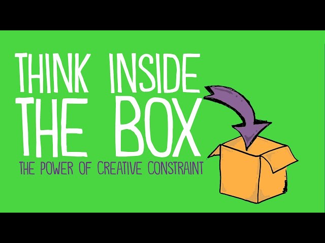 Think Inside the Box: The Power of Creative Constraint