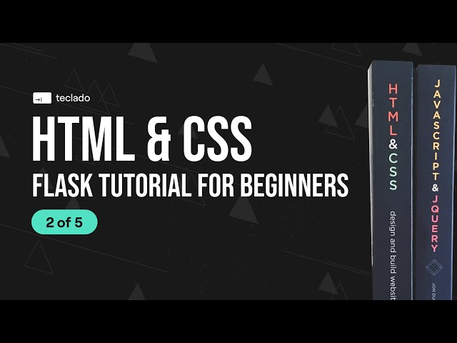 HTML and CSS - Flask Tutorial for Beginners [2 of 5]
