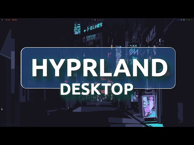 The Hype is Real About Hyprland